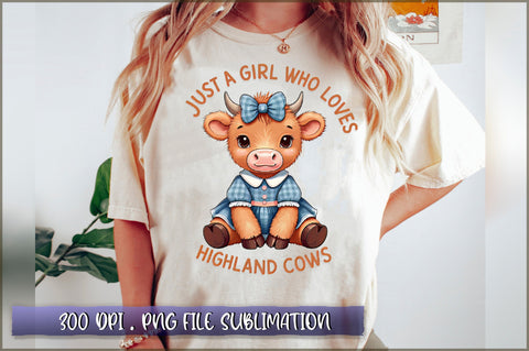 Just a girl who loves highland cows Sublimation Sublimation Shetara Begum 