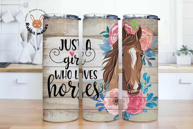 Just a Girl Who Loves Horses 20 oz Skinny Tumbler PNG Sublimation Rabbitmakies 