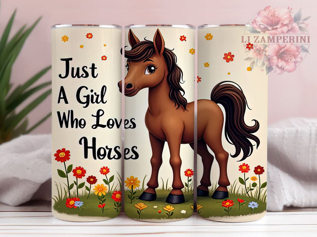 Just a Girl Who Loves Horses 20 oz Skinny Tumbler Sublimation Design, Straight & Tapered Tumbler Png, Baby Horse Tumbler Png, Digital Download PNG Sublimation Li Zamperini 
