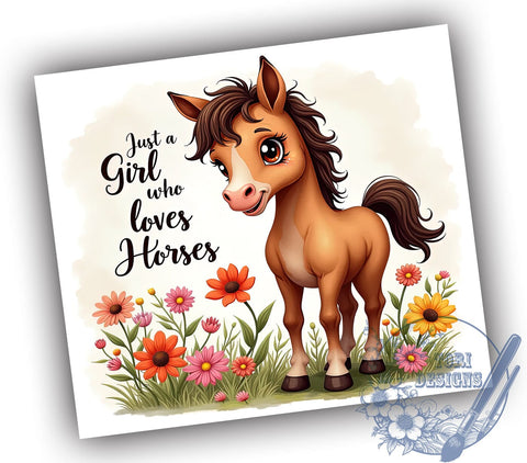 Just a Girl Who Loves Horses 20oz Skinny Tumbler PNG, Baby Horse Tumbler Sublimation Wrap, Straight & Tapered Tumbler Wrap, Instant Digital Download Sublimation ToriDesigns 