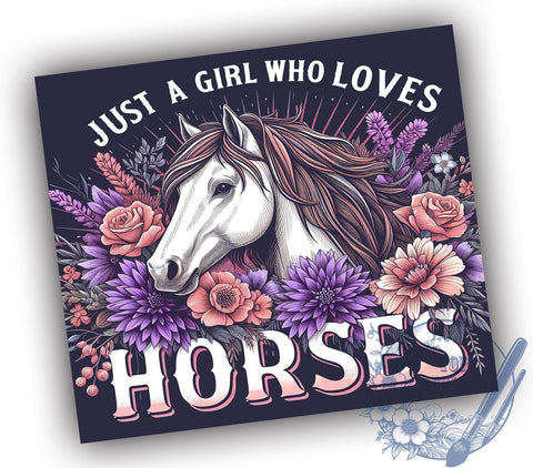 Just A Girl Who Loves Horses 20oz Skinny Tumbler PNG, Horse Floral Tumbler Sublimation Wrap, Straight & Tapered Tumbler Wrap, Instant Digital Download Sublimation ToriDesigns 