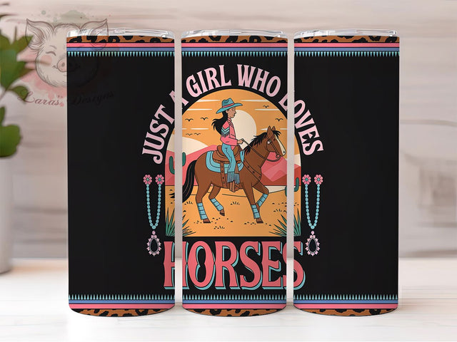 Just A Girl Who Loves Horses 20oz Tumbler, Western Tumbler, Cowgirl Tumbler, Equestrian Tumbler, Rodeo Tumbler, 20oz Sublimation Wrap, Country Girl Tumbler Sublimation Lara' s Designs 