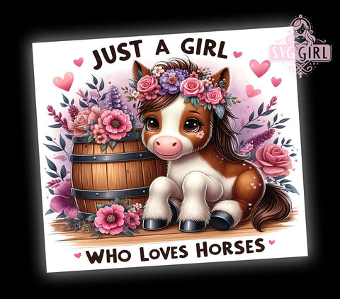 Just A Girl Who Loves Horses 20oz Tumbler Wrap Sublimation Design, Straight Tapered Tumbler Wrap, Horse Tumbler Png, Instant Digital Download Sublimation SvggirlplusArt 