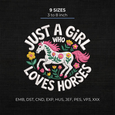 Just a Girl Who Loves Horses Embroidery Design – Floral Horse Girl Machine Embroidery File, 9 Sizes Embroidery/Applique DESIGNS PatternFeed8 