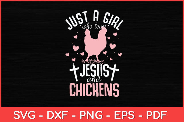 Just A Girl Who Loves Jesus And Chickens Farmer Lover Svg Design SVG artprintfile 