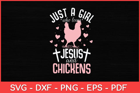 Just A Girl Who Loves Jesus And Chickens Farmer Lover Svg Design SVG artprintfile 