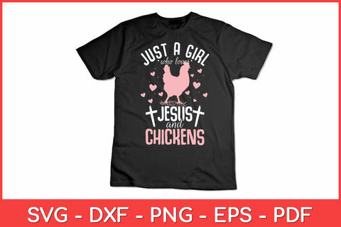Just A Girl Who Loves Jesus And Chickens Farmer Lover Svg Design SVG artprintfile 