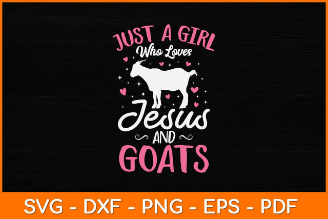 Just A Girl Who Loves Jesus And Goats Svg Cutting File SVG artprintfile 