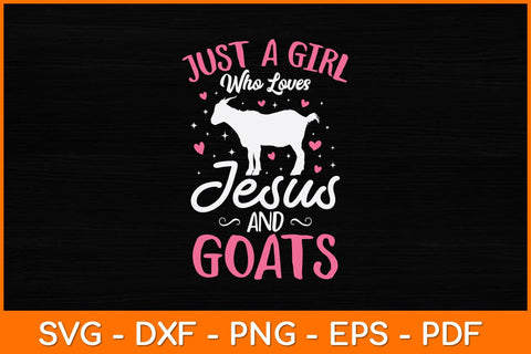 Just A Girl Who Loves Jesus And Goats Svg Cutting File SVG artprintfile 
