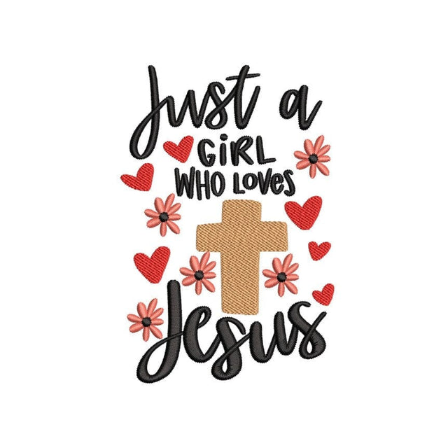 Just a girl who loves Jesus Embroidery Design, 4 sizes, Instant Download Embroidery/Applique DESIGNS Nino Nadaraia 