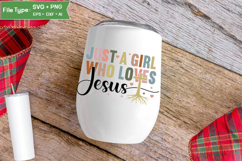 Just A Girl Who Loves Jesus SVG Cut File, Christian SVG Design, Jesus SVG, SVGs,Quotes and Sayings,Food & Drink,On Sale, Print & Cut SVG DesignPlante 503 