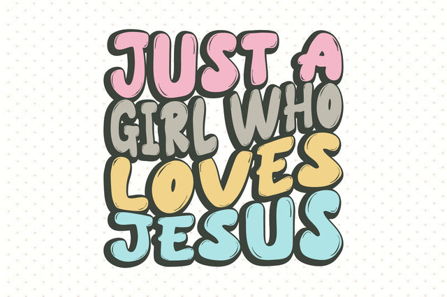 Just a Girl Who Loves Jesus SVG orpitasn 