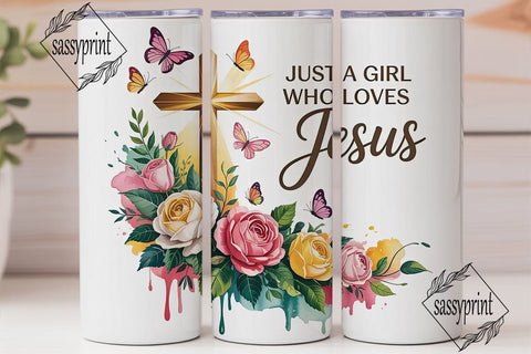 Just a Girl Who Loves Jesus Tumbler Wrap Sublimation sassyprint 