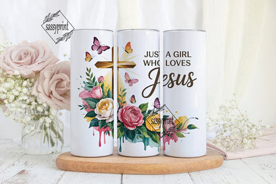 Just a Girl Who Loves Jesus Tumbler Wrap Sublimation sassyprint 
