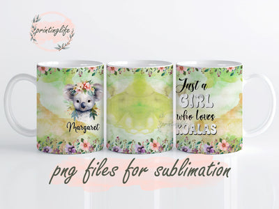 Just A Girl Who Loves Koalas Mug Wrap Design, Instant Digital Design Download Mug Wrap Design, Mug Design PNGMugs 11oz Sublimation PrintingLife 