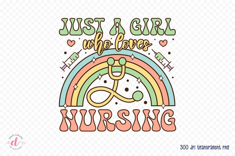 Just a Girl Who Loves Nursing, Nurse Sublimation Sublimation CraftLabSVG 