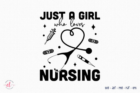 Just a Girl Who Loves Nursing, Nurse SVG SVG CraftLabSVG 