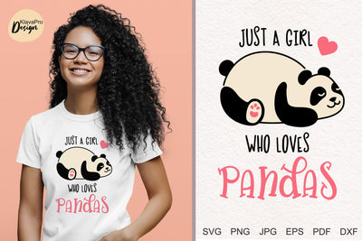 Just A Girl Who Loves Pandas| Panda layered SVG SVG Klava P 