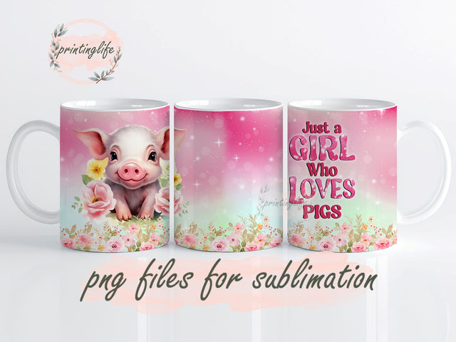 Just a Girl Who Loves Pigs Mug Sublimation Design Digital Download PNG Sublimation PrintingLife 