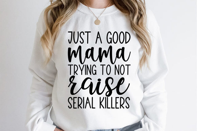 Just a good mama trying SVG Design SVG Designangry 