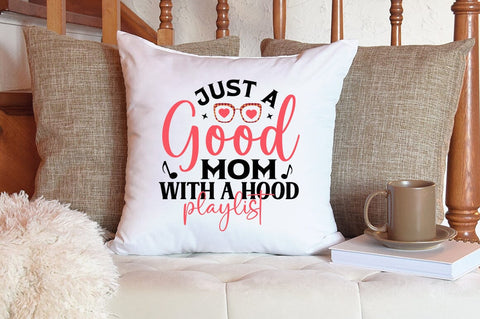 Just a good mom with a hood playlist SVG Design SVG Designangry 