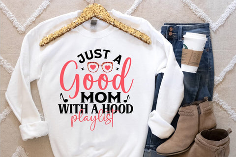 Just a good mom with a hood playlist SVG Design SVG Designangry 