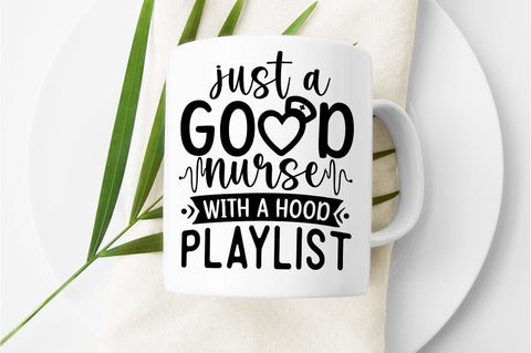 Just a good nurse with a hood playlist SVG Design SVG Designangry 