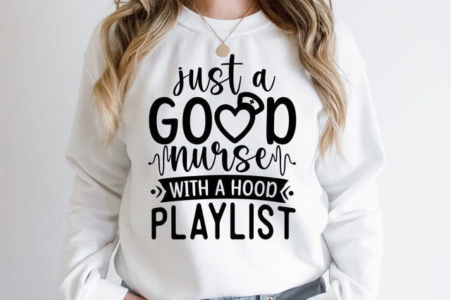 Just a good nurse with a hood playlist SVG Design SVG Designangry 