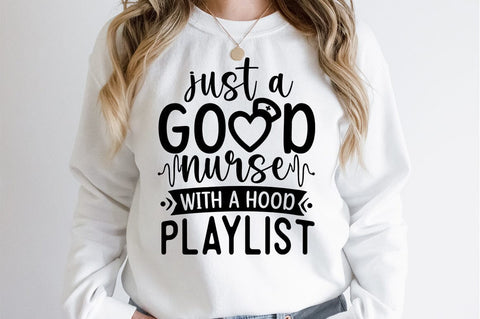 Just a good nurse with a hood playlist SVG Design SVG Designangry 