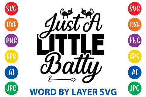 Just A Little Batty SVG DESIGN SVG Rafiqul20606 