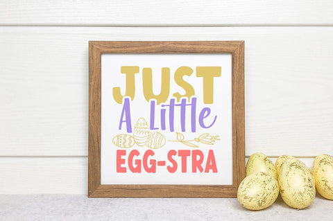 Just a little egg-stra SVG Design SVG Designangry 