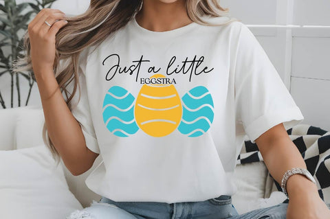 Just A little Eggstra SVG Design SVG Regulrcrative 