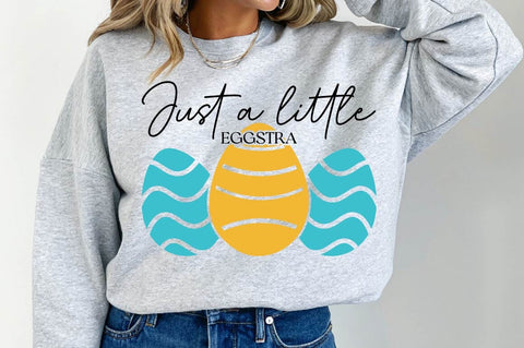 Just A little Eggstra SVG Design SVG Regulrcrative 
