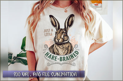 Just a little hare-brained Sublimation Sublimation Shetara Begum 