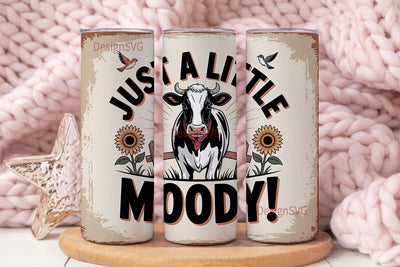 Just a Little Moody Cow 20oz Tumbler Sublimation DesignSVG 