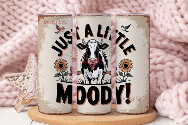 Just a Little Moody Cow 20oz Tumbler Sublimation DesignSVG 