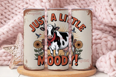 Just a Little Moody Cow 20oz Tumbler Sublimation DesignSVG 