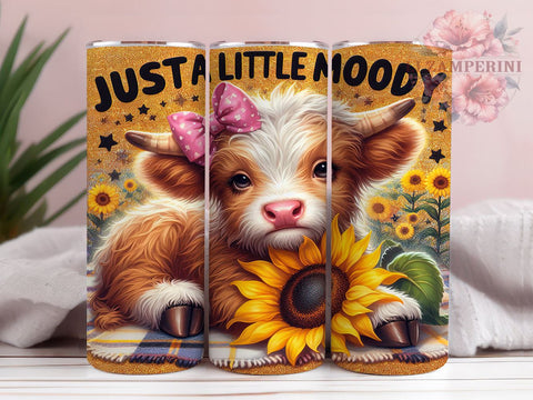 Just a Little Moody Highland Cow 20oz Tumbler Wrap PNG, Highland Cow Tumbler Png, Straight & Tapered Tumbler Wrap, Instant Digital Download Sublimation Li Zamperini 