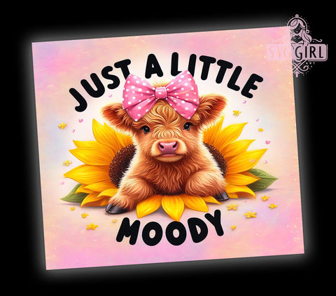 Just a Little Moody Highland Cow 20oz Tumbler Wrap Sublimation Design, Straight Tapered Tumbler Wrap, Highland Cow Tumbler Png, Instant Digital Download Sublimation SvggirlplusArt 