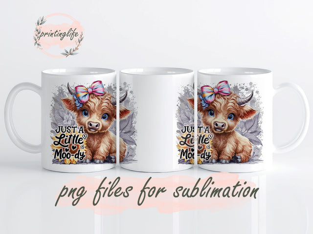 Just a Little Moody Highland Cow Mug Wrap Design, Instant Digital Design Download Mug Wrap Design, Mug Design PNG Sublimation PrintingLife 