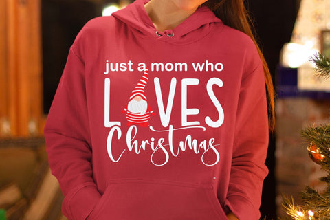Just a Mom Who Loves Christmas SVG, Holiday Mom Quote Cut File for Cricut SVG Isabella Machell 