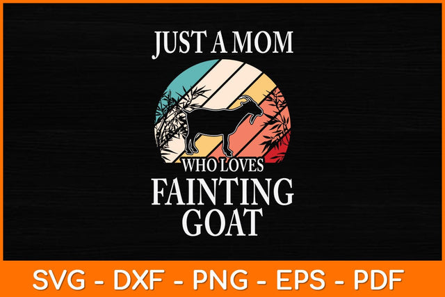 Just A Mom Who Loves Fainting Goat Svg Design SVG artprintfile 