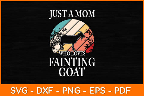 Just A Mom Who Loves Fainting Goat Svg Design SVG artprintfile 