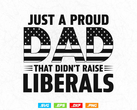 Just A Proud Dad Fathers Day Svg Png Files, 4th of July USA American Flag Patriotic Vintage Png T shirt Design Gifts, Instant Download SVG DesignDestine 