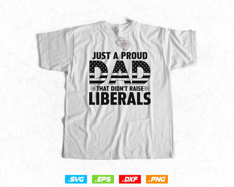 Just A Proud Dad Fathers Day Svg Png Files, 4th of July USA American Flag Patriotic Vintage Png T shirt Design Gifts, Instant Download SVG DesignDestine 