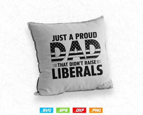 Just A Proud Dad Fathers Day Svg Png Files, 4th of July USA American Flag Patriotic Vintage Png T shirt Design Gifts, Instant Download SVG DesignDestine 