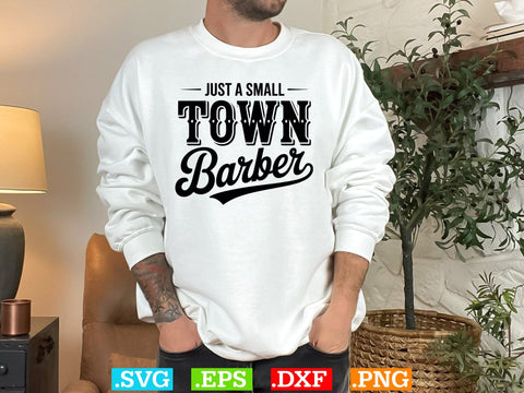 Just A Small Town Barber Svg, Barber Svg, Barber Shirt Svg SVG Creativeart88 