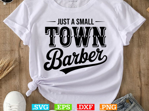 Just A Small Town Barber Svg, Barber Svg, Barber Shirt Svg SVG Creativeart88 