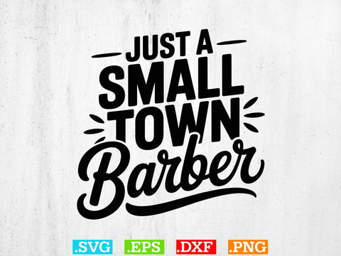 Just A Small Town Barber Svg, Barber Svg, Barber Shirt Svg SVG Creativeart88 