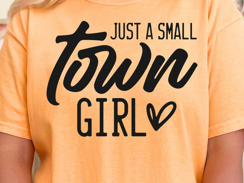 Just a Small Town Girl SVG, Country Girl Svg, Southern Girl Svg, Small Town Girl Svg, Positive Svg, Teen Shirt Svg, You Are Enough Svg SVG DesignDestine 